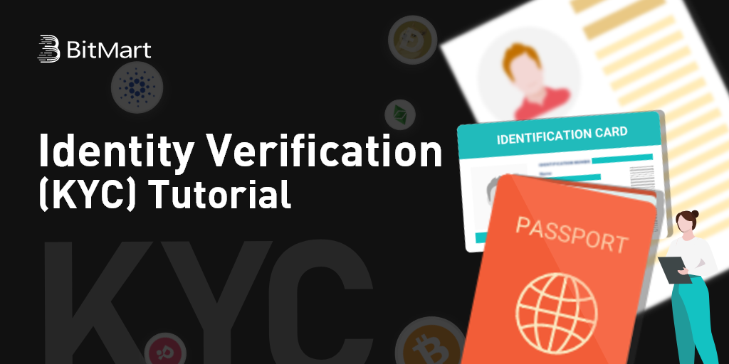 Sådan identitetsbekræftelse (KYC) Tutorial i BitMart Sådan identitetsbekræftelse (KYC) Tutorial i BitMart
